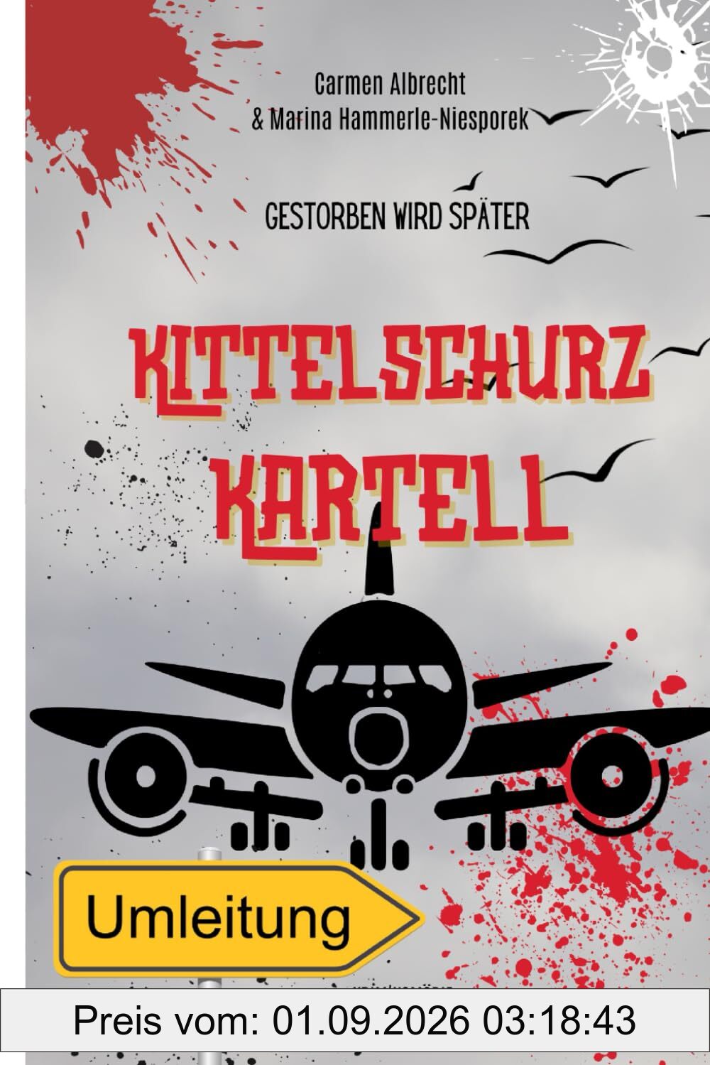 Kittelschurz-Kartell: Gestorben wird später