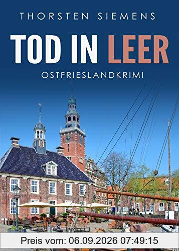 Tod in Leer. Ostfrieslandkrimi