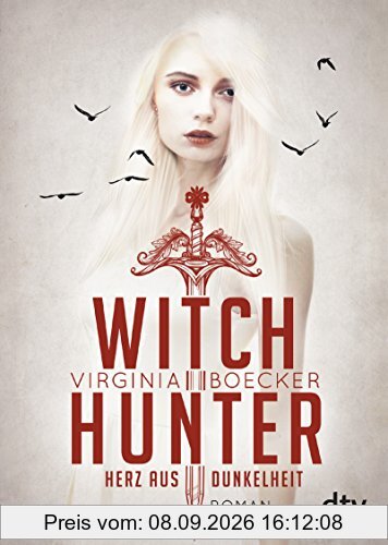Witch Hunter - Herz aus Dunkelheit: Roman