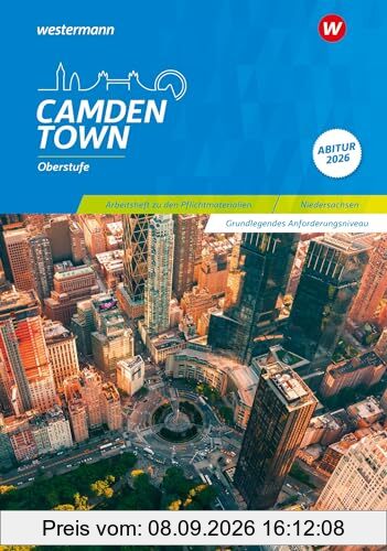 Camden Town Oberstufe - Ausgabe für die Sekundarstufe II: Arbeitsheft zu den Pflichtmaterialien Abitur 2026 Grundlegendes Anforderungsniveau: Ausgabe für die Sekundarstufe 2