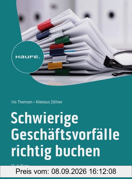 Schwierige Geschäftsvorfälle richtig buchen (Haufe Fachbuch)