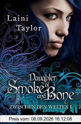 Daughter Of Smoke And Bone: Zwischen den Welten 1