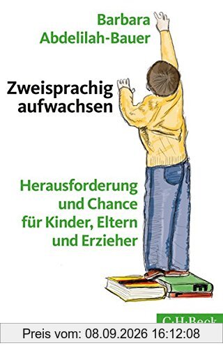 Zweisprachig aufwachsen: Herausforderung und Chance für Kinder, Eltern und Erzieher