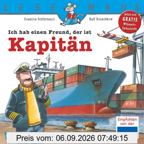 Ich hab einen Freund, der ist Kapitän.