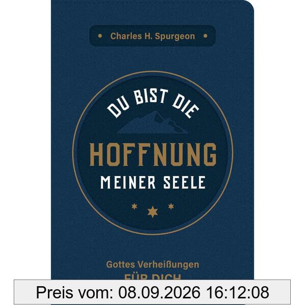 Du bist die Hoffnung meiner Seele: Gottes Verheißungen für dich