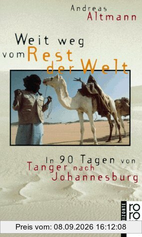 Weit weg vom Rest der Welt. In 90 Tagen von Tanger nach Johannesburg.