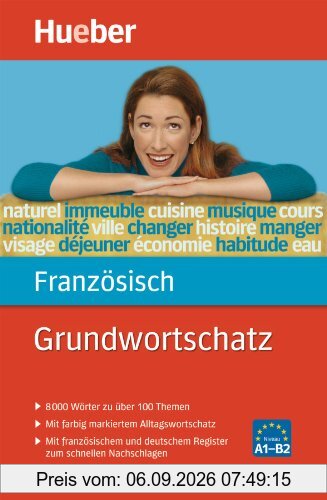 Grundwortschatz Französisch: 8 000 Wörter zu über 100 Themen