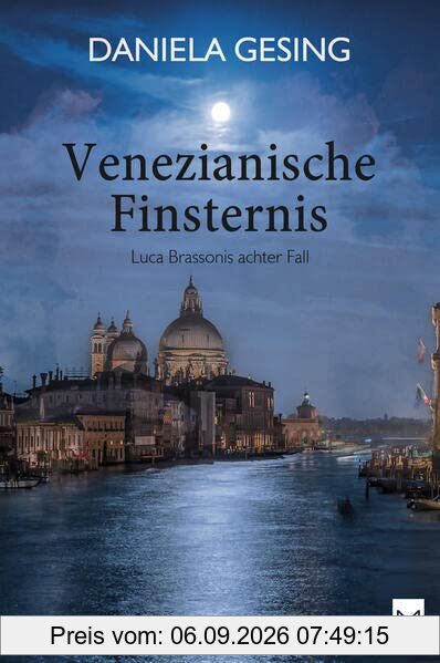 Venezianische Finsternis: Luca Brassonis achter Fall (Kriminalroman)