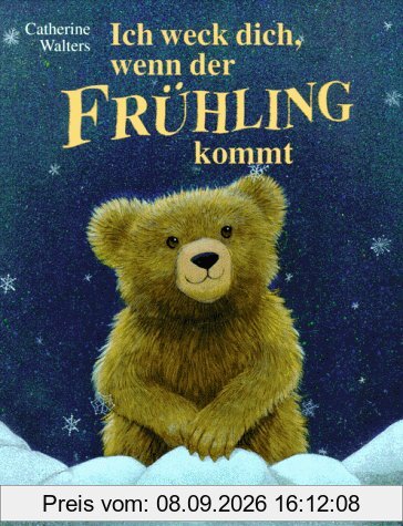 Ich weck dich, wenn der Frühling kommt (Bilderbücher)