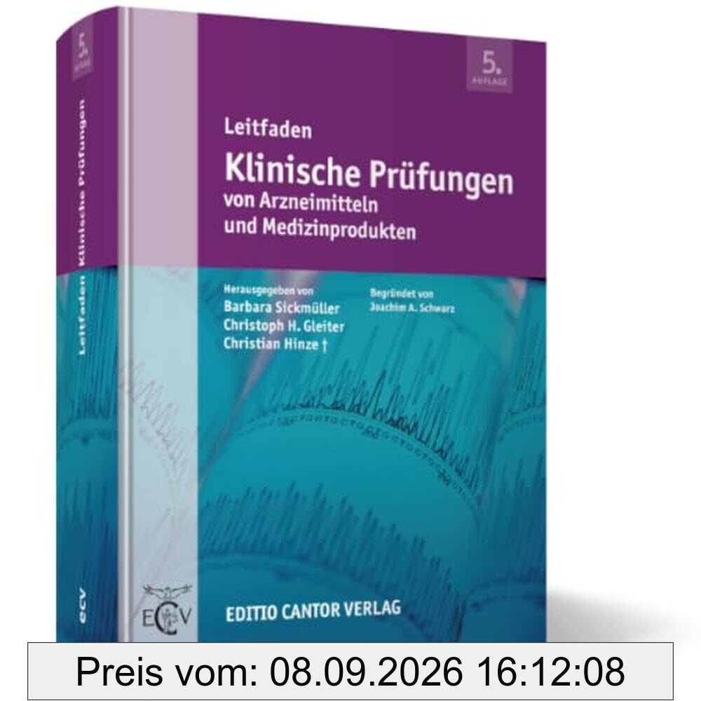 Leitfaden Klinische Prüfungen von Arzneimitteln und Medizinprodukten: Begründet von J. A. Schwarz