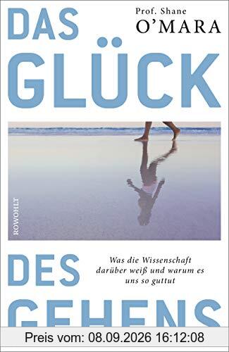 Das Glück des Gehens: Was die Wissenschaft darüber weiß und warum es uns so guttut