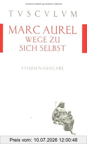 Marc Aurel Wege Zu Sich Selbst
