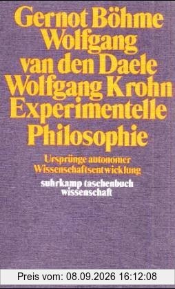 Experimentelle Philosophie : Ursprünge autonomer Wissenschaftsentwicklung.