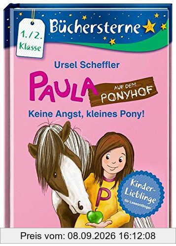 Paula auf dem Ponyhof. Keine Angst, kleines Pony!: Mit 16 Seiten Leserätseln und -spielen Band 3 (Büchersterne)