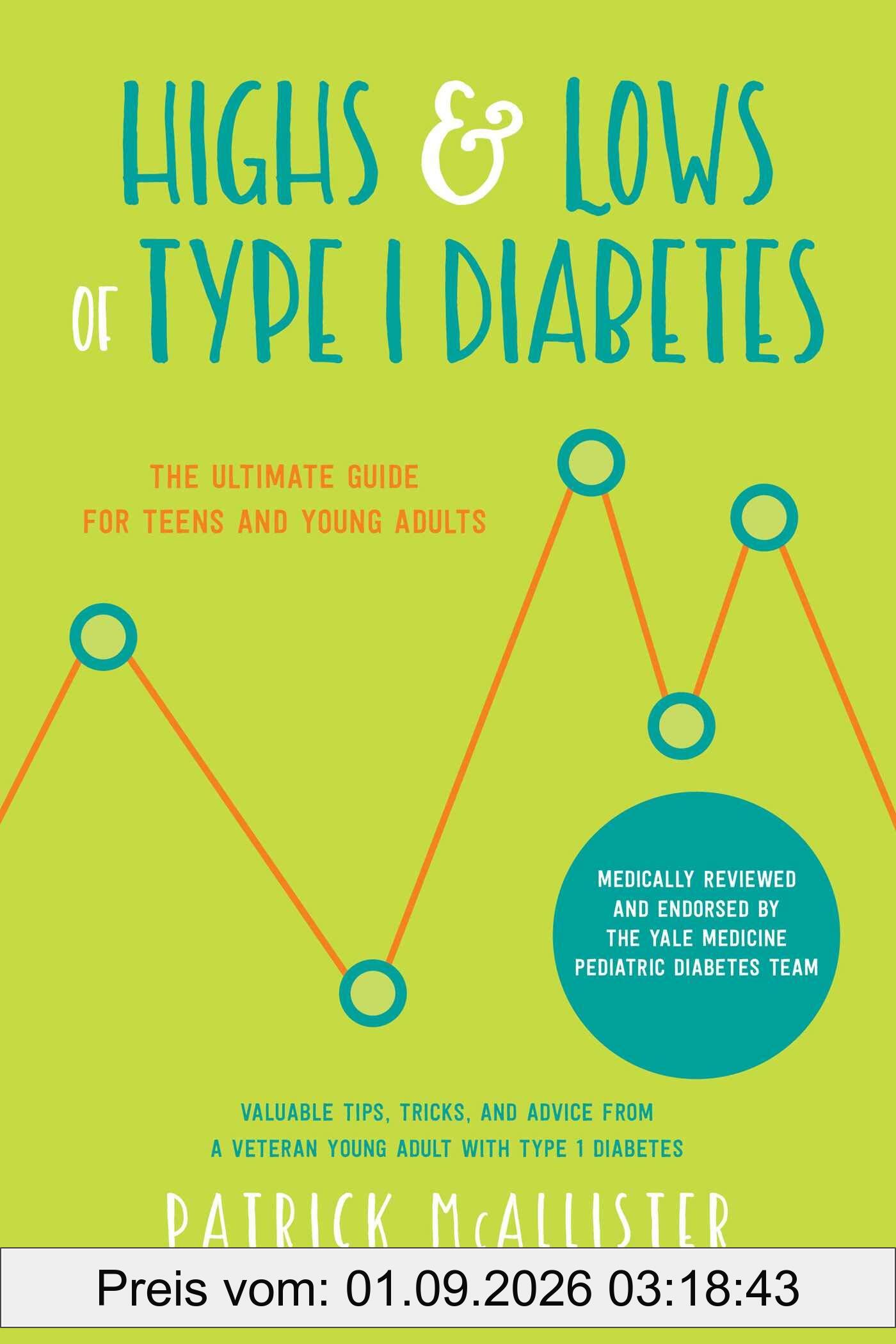 Highs & Lows of Type 1 Diabetes: The Ultimate Guide for Teens and Young Adults