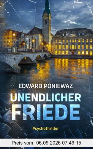 Unendlicher Friede: Psychothriller