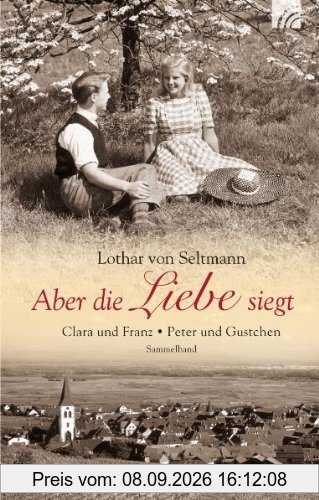 Aber die Liebe siegt: Clara und Franz Peter und Gustchen