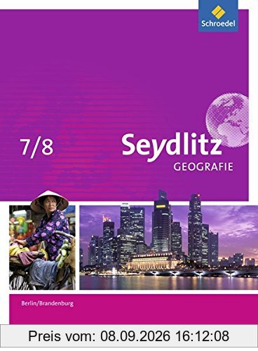 Seydlitz Geografie - Ausgabe 2016 für Berlin und Brandenburg: Schülerband 7 / 8