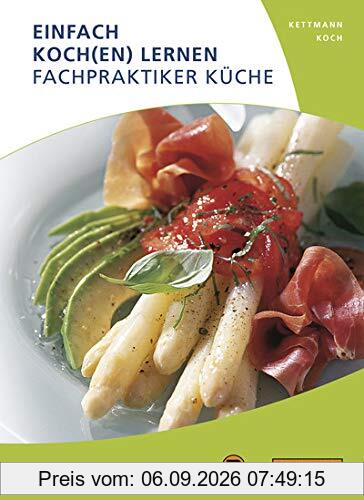 Einfach Koch(en) lernen - Fachpraktiker Küche