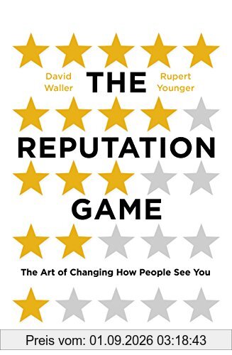 The Reputation Game: The Art of Changing How People See You