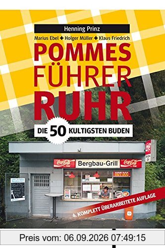 Pommesführer Ruhr: Die 50 kultigsten Buden