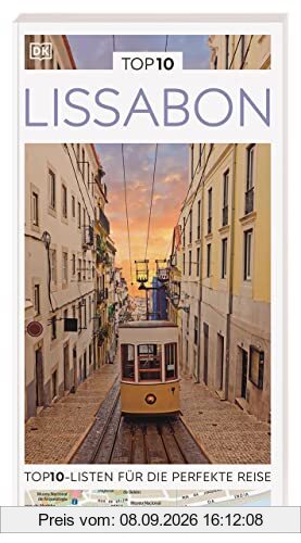 TOP10 Reiseführer Lissabon: TOP10-Listen zu Highlights, Themen und Stadtteilen mit wetterfester Extra-Karte