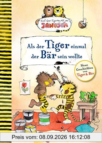 Als der Tiger einmal der Bär sein wollte: Nach einer Figurenwelt von Janosch