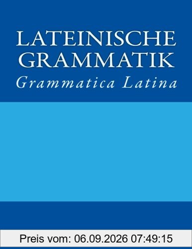 Lateinische Grammatik: Grammatica Latina