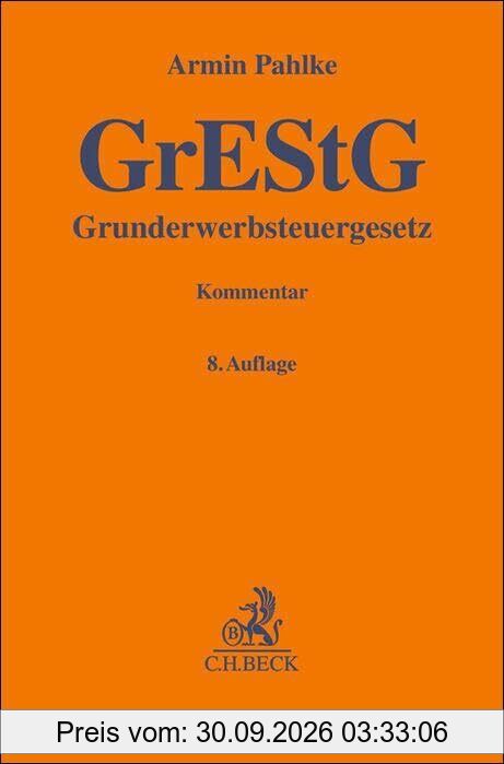 Grunderwerbsteuergesetz. GrEStG: Kommentar (Gelbe Erläuterungsbücher)