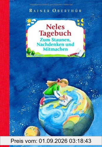 Neles Tagebuch: zum Staunen, Nachdenken und Mitmachen
