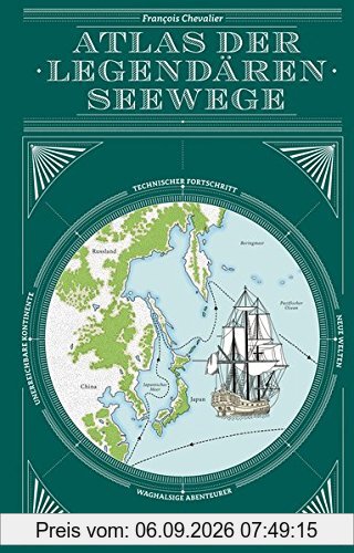 Atlas der legendären Seewege