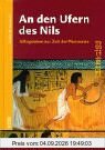 An den Ufern des Nils: Alltagsleben zur Zeit der Pharaonen