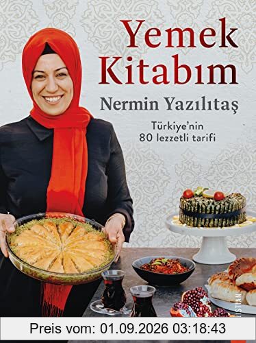 Yemek kitabım: Türkiye'den 80 hasret tarifi. Nermin Yazılıtaş‘ın en Sevilen Geleneksel Türk Yemekleri Tarifleri.: Türkiye'nin 80 lezzetli tarifi