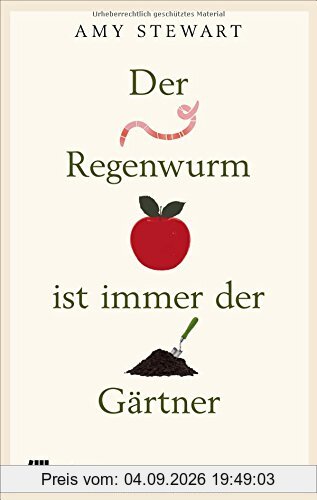 Der Regenwurm ist immer der Gärtner