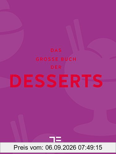 Das große Buch der Desserts (Teubner Sonderleistung)