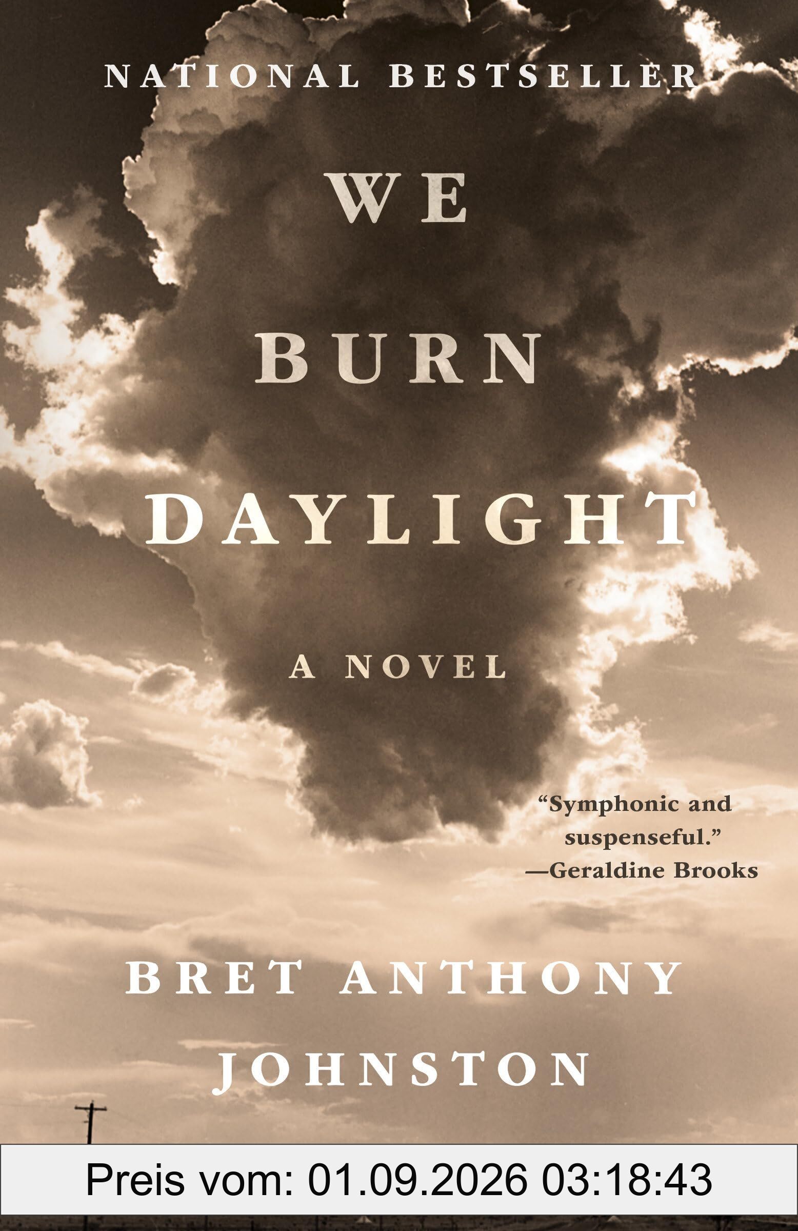 We Burn Daylight: A Novel