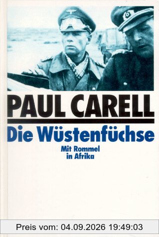 Die Wüstenfüchse. Mit Rommel in Afrika