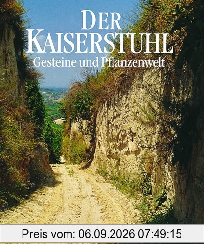 Der Kaiserstuhl. Gesteine und Pflanzenwelt