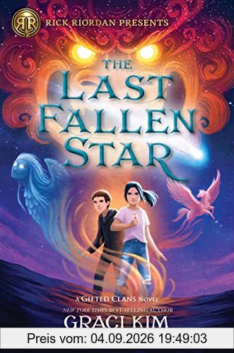 Rick Riordan Presents The Last Fallen Star (A Gifted Clans Novel) (Gifted Clans, 1)