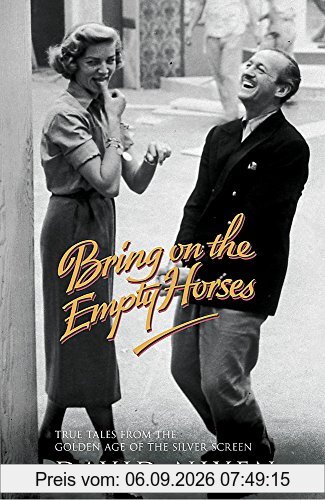 Bring on the Empty Horses (Hodder Great Reads)