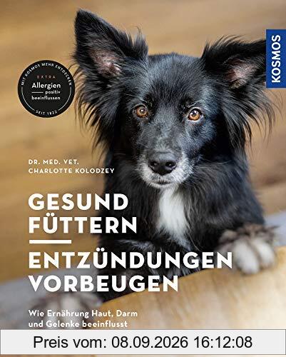 Gesund füttern - Entzündungen vorbeugen: Wie Ernährung Haut, Darm und Gelenke beeinflusst