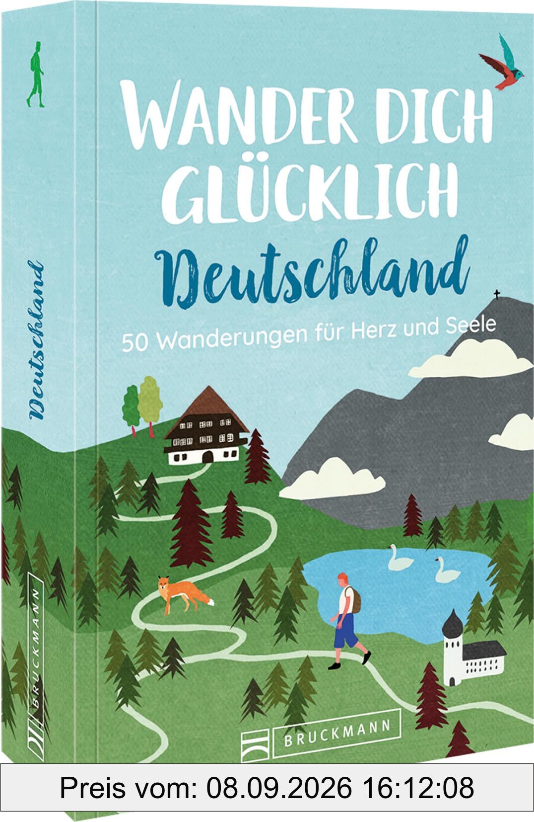 Wanderführer – Wander dich glücklich Deutschland: 50 Wanderungen für Herz und Seele. Erholung in der Natur auf gemütlichen Wandertouren