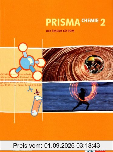 Prisma Chemie - Ausgabe für Niedersachsen (Neubearbeitung): Prisma Chemie 2. Neubearbeitung. Schülerbuch 7./8. Schuljahr mit Schüler CD-ROM. Ausgabe für Niedersachsen