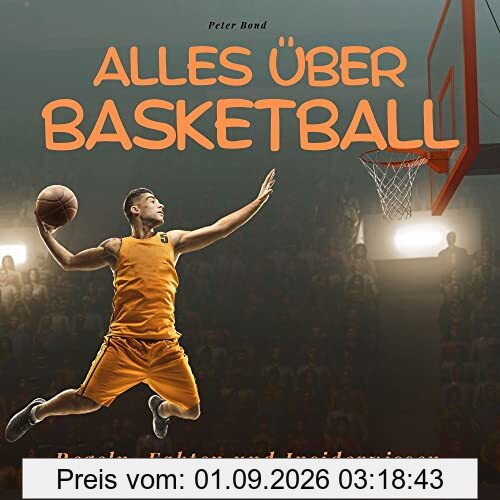 Alles über Basketball: Regeln, Fakten und Insiderwissen