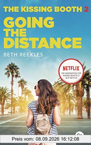 The Kissing Booth - Going the Distance (Die Kissing Booth-Reihe, Band 2)