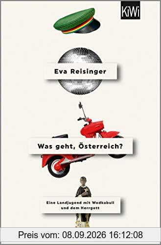 Was geht, Österreich?: Eine Landjugend mit Wodkabull und dem Herrgott