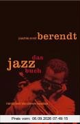 Das Jazzbuch. Von New Orleans bis ins 21. Jahrhundert