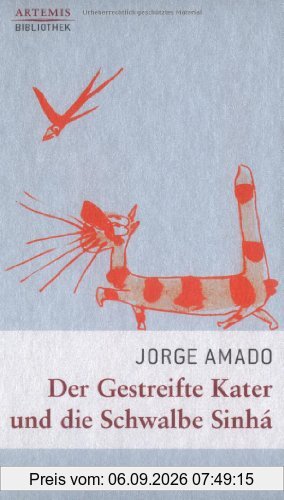 Der Gestreifte Kater und die Schwalbe Sinhá: Eine Liebesgeschichte