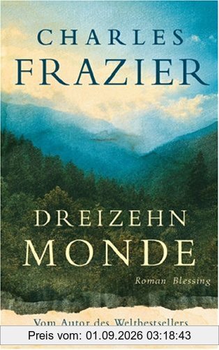 Dreizehn Monde: Roman