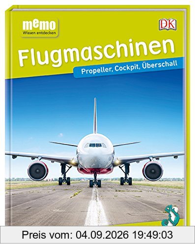 memo Wissen entdecken. Flugmaschinen: Propeller, Cockpit, Überschall. Das Buch mit Poster!
